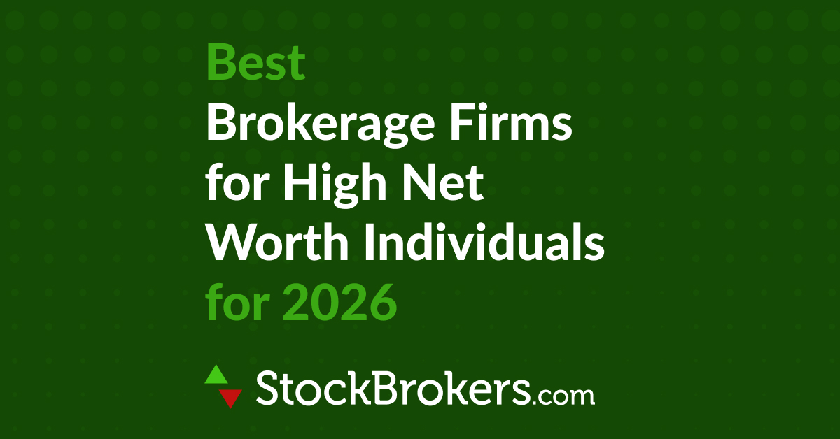 5 Best Brokerage Firms for High Net Worth Individuals for 2026